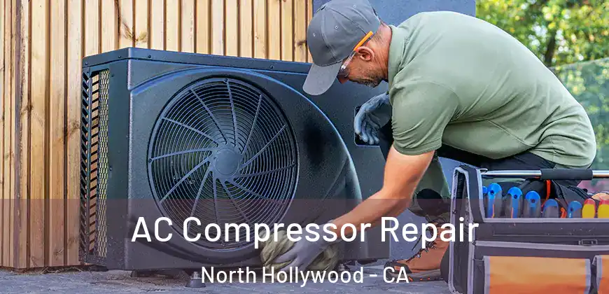  AC Compressor Repair North Hollywood - CA