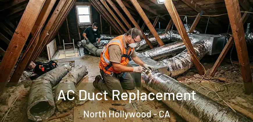  AC Duct Replacement North Hollywood - CA