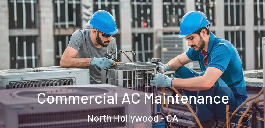 Commercial AC Maintenance North Hollywood - CA