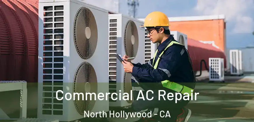  Commercial AC Repair North Hollywood - CA