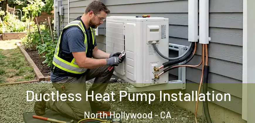  Ductless Heat Pump Installation North Hollywood - CA