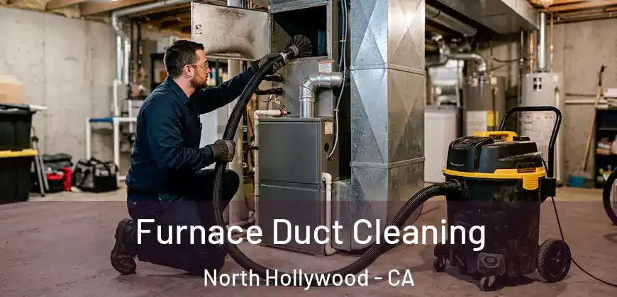 Furnace Duct Cleaning North Hollywood - CA