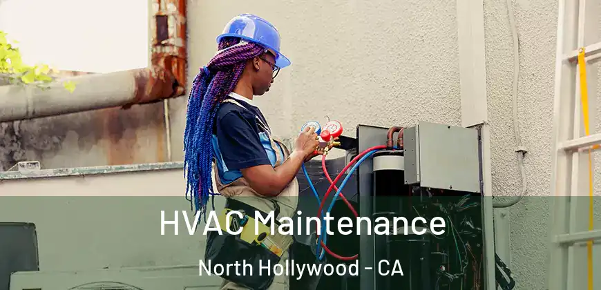  HVAC Maintenance North Hollywood - CA